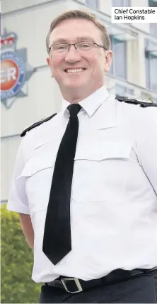  ??  ?? Chief Constable Ian Hopkins