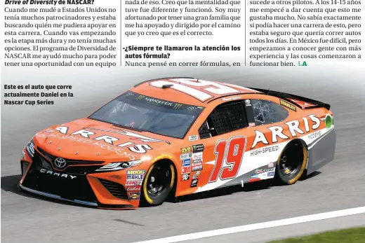  ??  ?? Este es el auto que corre actualment­e Daniel en la Nascar Cup Series