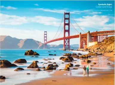  ?? PHOTO: © MINNYSTOCK | DREAMSTIME.COM ?? Symbolic Sight: Golden Gate Bridge