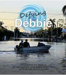  ??  ?? SUPPORTING COMMUNITIE­S: Pick up a copy of our Defying Debbie special publicatio­n by phoning 1300 361 604.