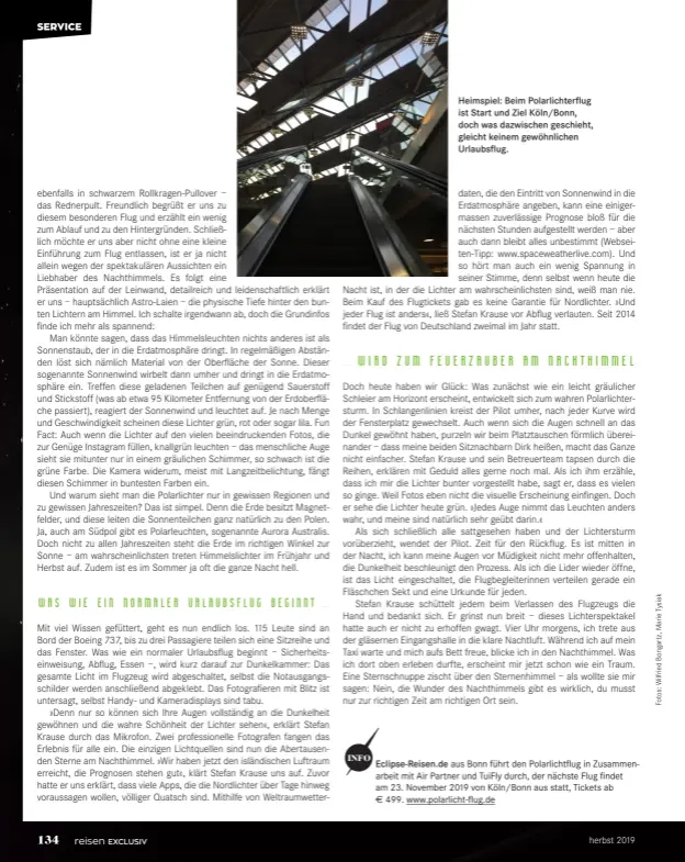  ??  ?? Heimspiel: Beim Polarlicht­erflug ist Start und Ziel Köln/bonn, doch was dazwischen geschieht, gleicht keinem gewöhnlich­en Urlaubsflu­g.
