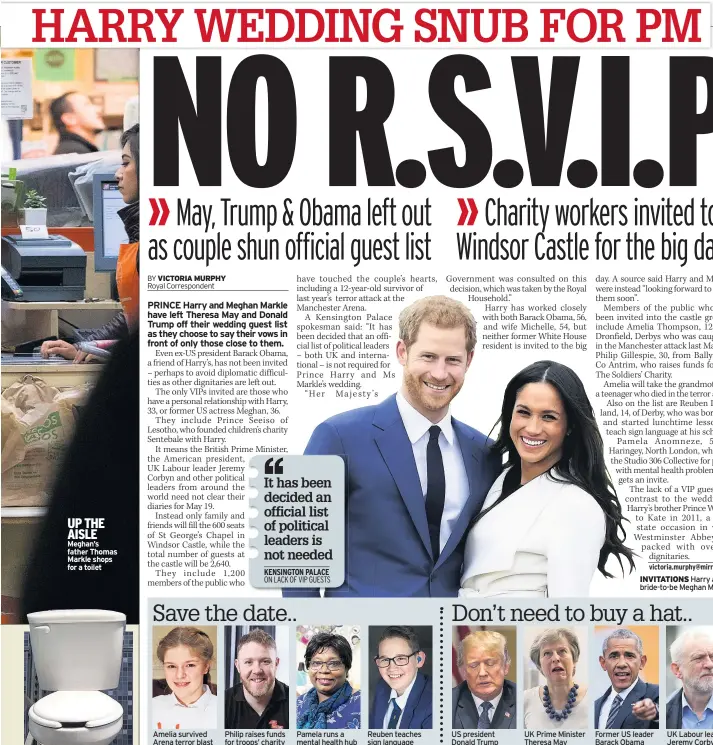  ??  ?? UP THE AISLE Meghan’s father Thomas Markle shops for a toilet INVITATION­S Harry and bride-to-be Meghan Markle