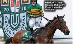  ?? ?? MEMORY: Tony Mccoy and Don’t Push it win the National