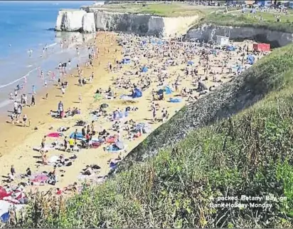  ??  ?? A packed Botany Bay on Bank Holiday Monday