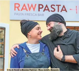  ?? FOTO: MARKO FEIST ?? Erika de Vecchi in Massimo Panizzari - Maxx, lastnika Rawpasta bara in italijansk­e trgovinice na Trubarjevi