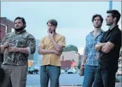  ?? Gravitas Ventures ?? FRIENDS played by, from left, Jon Gabrus, Chord Overstreet, Evan Todd and Parker Young.