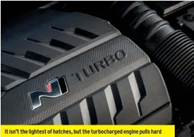  ??  ?? It isn’t the lightest of hatches, but the turbocharg­ed engine pulls hard