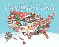  ??  ?? CandyStore.com surveyed its customers to find the top Christmas candy in every state.