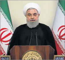  ?? Picture: AFP ?? STARK WARNING: President Hassan Rouhani said Iran could resume uranium enrichment in response to US President Donald Trump’s decision to exit from the nuclear deal
