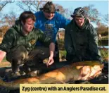  ??  ?? Zyg (centre) with an Anglers Paradise cat.