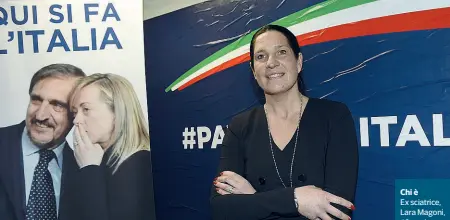  ??  ?? Chi è
Ex sciatrice, Lara Magoni, 49 anni, bergamasca di Selvino, nella giunta Fontana è assessore al Turismo in quota Fratelli d’Italia, con cui lo scorso 4 marzo è stata eletta anche al Senato. Nel 2013 si era presentata nella lista Maroni