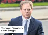  ??  ?? Transport Secretary Grant Shapps