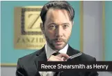  ??  ?? Reece Shearsmith as Henry