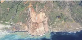  ?? JOHN MADONNA/AP ?? A photo from May 22, 2017, shows the landslide along California’s coastal Highway 1. The blockage lasted 18 months.