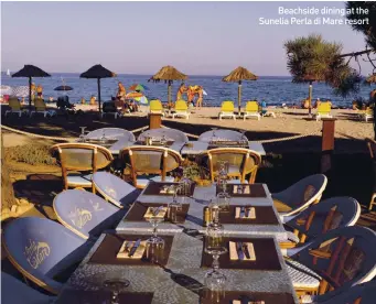  ??  ?? Beachside dining at the Sunelia Perla di Mare resort