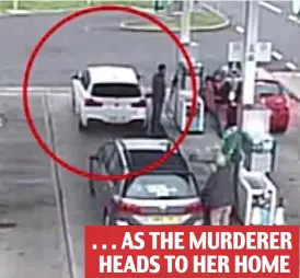  ??  ?? Evil: Dhillon captured on CCTV refuelling on his way to Gateshead . . . AS THE MURDERER HEADS TO HER HOME