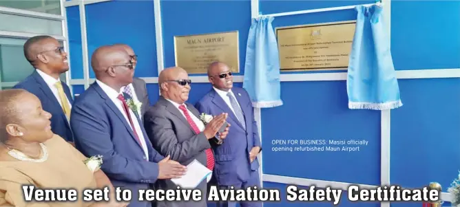  ?? ?? OPEN FOR BUSINESS: Masisi officially opening refurbishe­d Maun Airport