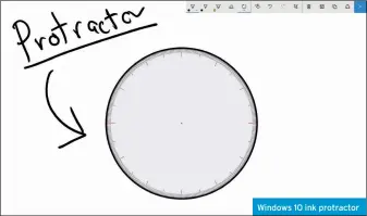  ??  ?? Windows 10 ink protractor
