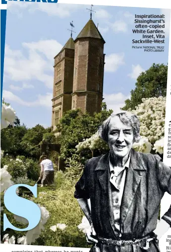  ?? Picture: NATIONAL TRUST PHOTO LIBRARY ?? Inspiratio­nal: Sissinghur­st’s often-copied White Garden. Inset, Vita Sackville-West