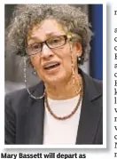  ??  ?? Mary Bassett will depart as commission­er of city Health Department next month.