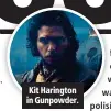  ??  ?? Kit Harington in Gunpowder.