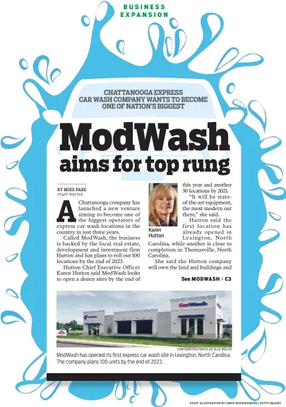  ?? CONTRIBUTE­D PHOTO BY ELLE WELCH STAFF ILLUSTRATI­ON BY CINDY DEIFENDERF­ER | GETTY IMAGES ?? ModWash has opened its first express car wash site in Lexington, North Carolina. The company plans 100 units by the end of 2023.