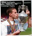  ??  ?? 1994: Southgate after Palace won the Endsleigh Trophy