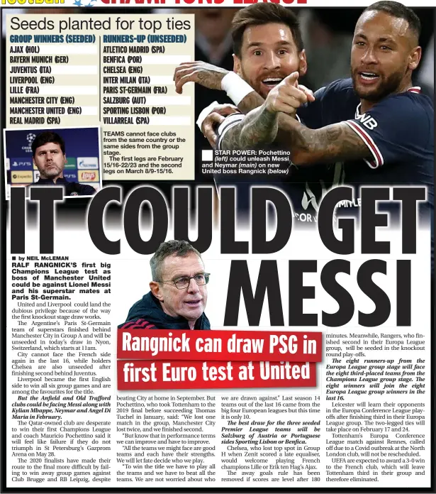  ?? ?? STAR POWER: Pochettino (left) could unleash Messi and Neymar (main) on new United boss Rangnick (below)