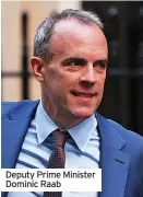  ?? ?? Deputy Prime Minister Dominic Raab