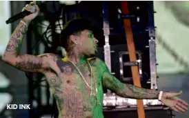  ??  ?? KID INK