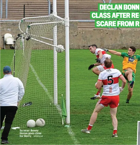  ?? SPORTSFILE ?? So near: Benny Heron goes close for Derry