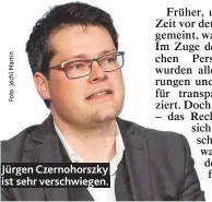  ??  ?? Jürüen Czernohors­zky ist sehr verschwieü­en.