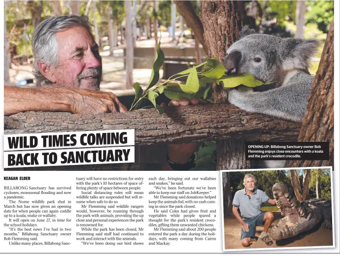  ??  ?? OPENING UP: Billabong Sanctuary owner Bob Flemming enjoys close encounters with a koala and the park’s resident crocodile.