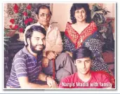  ??  ?? Nargis Wadia with family