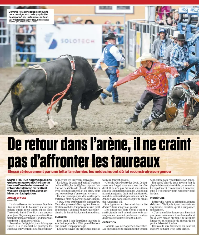  ?? AGENCE QMI, ANDRÉANNE LEMIRE PHOTOS ?? Dominic Roy a pris tous les moyens pour protéger un cowboy qui a été désarçonné par un taureau au Festival western de Saint-Tite, hier.