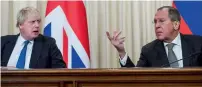  ?? AFP ?? Russian Foreign Minister Sergei Lavrov and British Foreign Secretary Boris Johnson at a press conference in Moscow. —