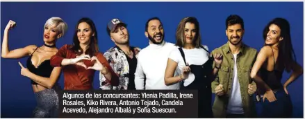  ??  ?? Algunos de los concursant­es: Ylenia Padilla, Irene Rosales, Kiko Rivera, Antonio Tejado, Candela Acevedo, Alejandro Albalá y Sofía Suescun.