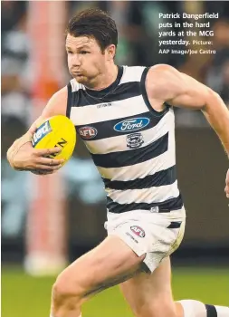  ?? Picture: AAP Image/Joe Castro ?? Patrick Dangerfiel­d puts in the hard yards at the MCG yesterday.