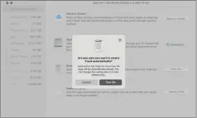 ??  ?? Erase Trash Automatica­lly deletes files that have been in your Trash for 30 days.