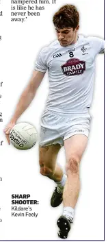  ??  ?? SHARP SHOOTER: Kildare’s Kevin Feely