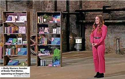  ?? BBC/Books That Matter ?? Molly Masters, founder of Books That Matter, appearing on Dragon’s Den