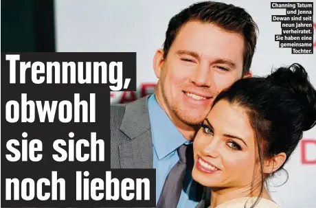  ??  ?? Channing Tatum und Jenna Dewan sind seit neun Jahren verheirate­t. Sie haben eine gemeinsame Tochter.