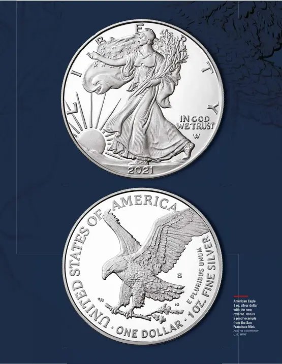  ?? PHOTO COURTESY U.S. MINT ?? American Eagle 1 oz. silver dollar with the new reverse. This is a proof example from the San Francisco Mint.