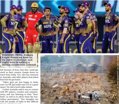  ?? Eastern Eye newspaper ?? PANDEMIC PERIL: Kolkata Knight Riders are keen for the event to continue; and (right) India is battling a serious coronaviru­s outbreak