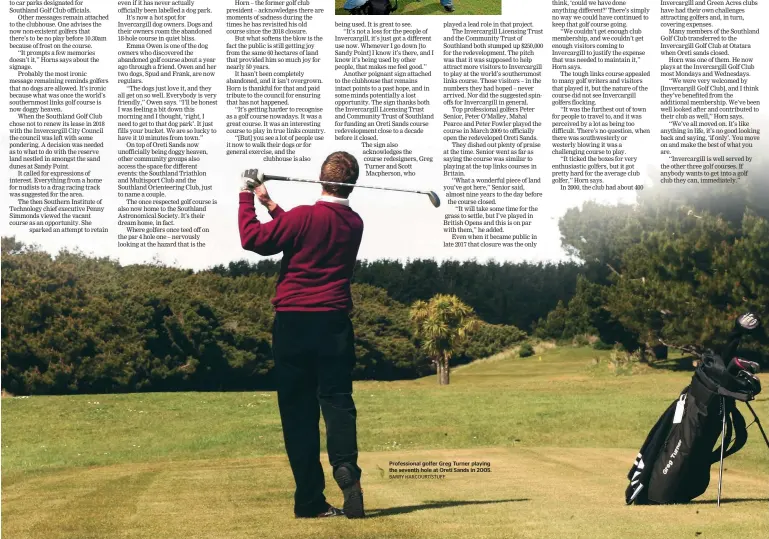  ?? BARRY HARCOURT/STUFF ?? Profession­al golfer Greg Turner playing the seventh hole at Oreti Sands in 2005.