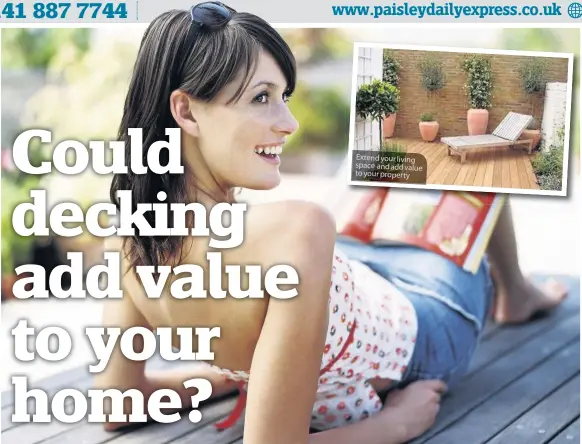  ??  ?? Newspaper Advertisin­g Extend your living space and add value to your property