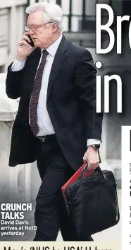  ??  ?? CRUNCH TALKS David Davis arrives at No10 yesterday