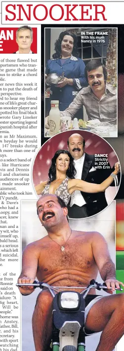  ??  ?? IN THE FRAME With his mum Nancy in 1976
DANCE Strictly in 2007 with Erin