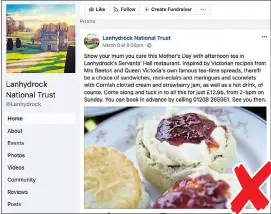  ??  ?? National Trust ad for Lanhydrock shows the scone with jam and cream in the wrong order for the Cornish, left. The custom in the county is for lashings of cream last, right