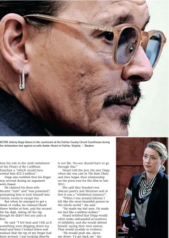  ?? ?? ACTOR Johnny Depp listens in the courtroom at the Fairfax County Circuit Courthouse during the defamation trial against ex-wife Amber Heard in Fairfax, Virginia. | Reuters
AMBER Heard returns to the courtroom. | Reuters